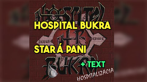 Hospital Bukra - Stará pani + text, karaoke, lyrics