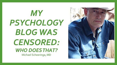 My Psychology Blog Was Censored. Who Does That?