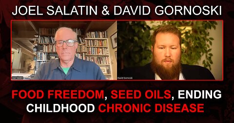 Joel Salatin Shares Vision for Food Freedom, Seed Oils, Ending Childhood Chronic Disease