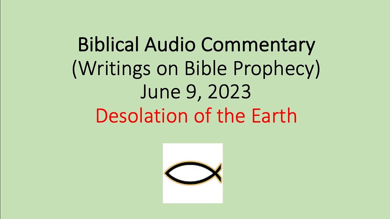 Biblical Audio Commentary – Desolation of the Earth