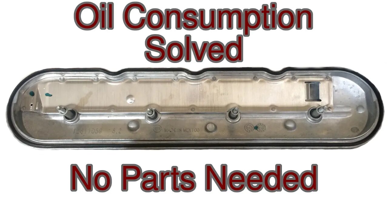 Oil Consumption solved Update Your Own Valve Cover GM V8