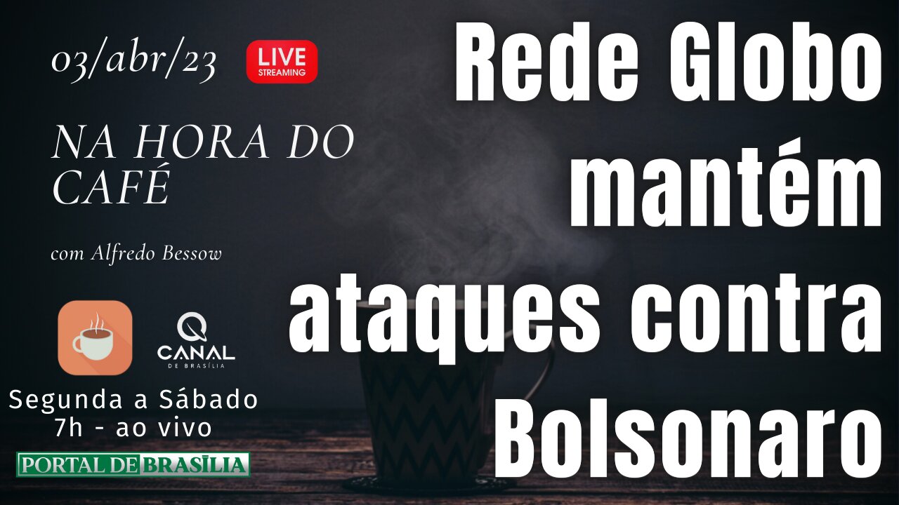 Rede Globo mantém ataques contra Bolsonaro