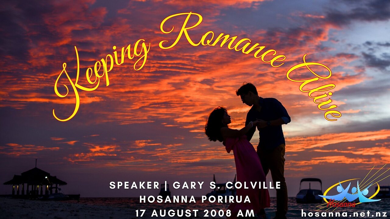 Keeping Romance Alive (Gary Colville) | Hosanna Porirua