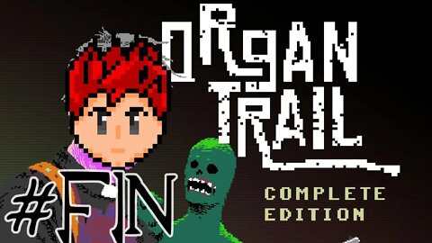 Organ Trail #13 - Bad Things Start Happening And They Don't Stop Happening