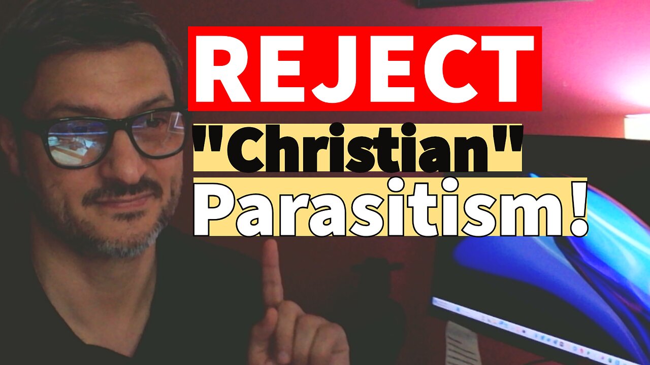 Reject "Christian" Parasitism!