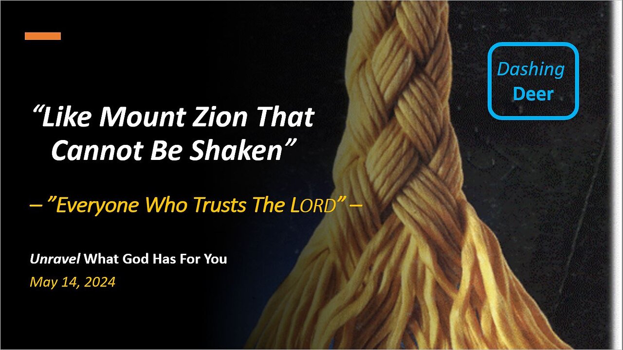 Like Mount Zion That Cannot Be Shaken (May 14, 2024)