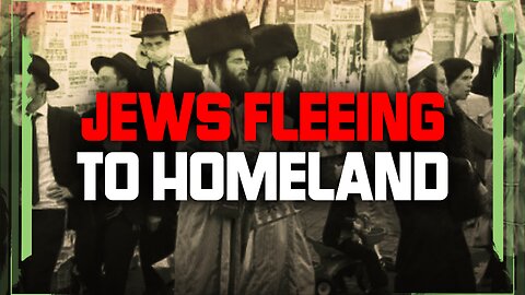 PROPHETIC CONVERGENCE 123 - JEWS FLEEING TO HOMELAND