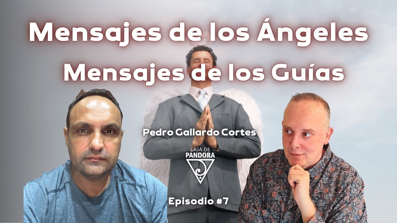 Mensajes de los Ángeles, Mensajes de los Guías con Pedro Gallardo Cortes