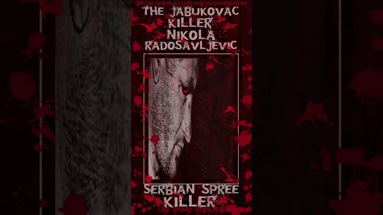 Nikola Radosavljević, The Jabukovac Killings, Serbian Spree Killer