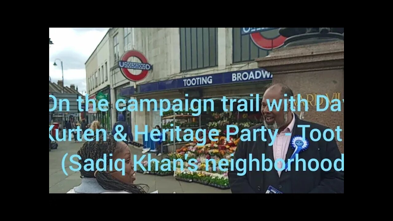 David Kurten on the campaign trail in Sadiq Khan's neighborhood