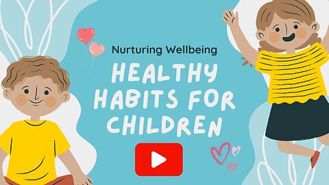 Healthy Habits For Children