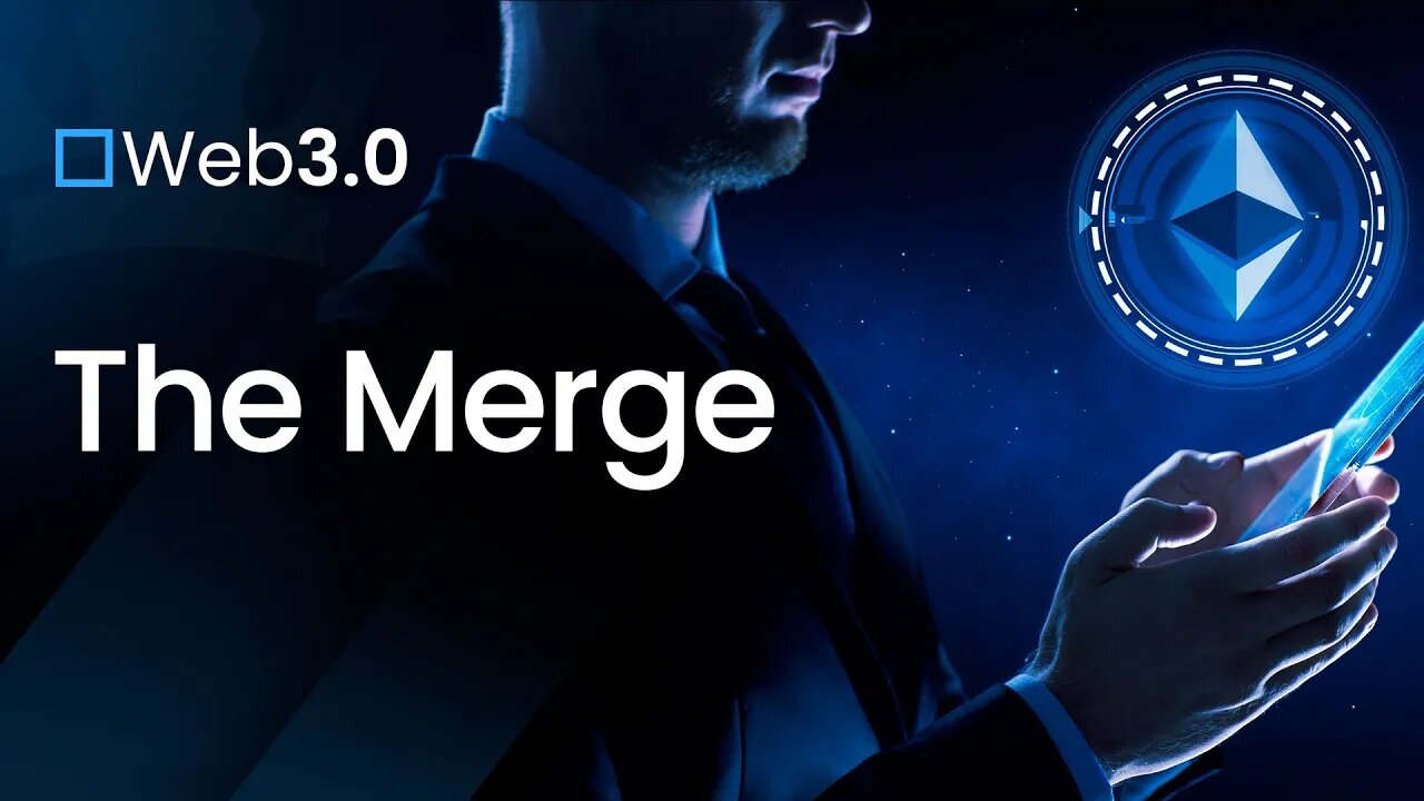 [ Web 3.0 ] The Merge