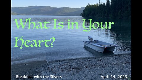 What Is in Your Heart? - Breakfast with the Silvers & Smith Wigglesworth Apr 14