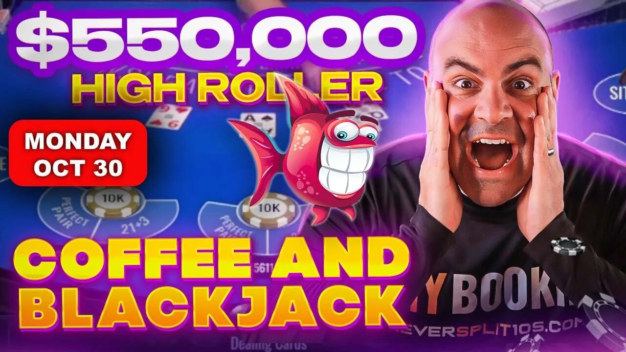 $630,000 Fish Coffee and Blackjack | Oct 30