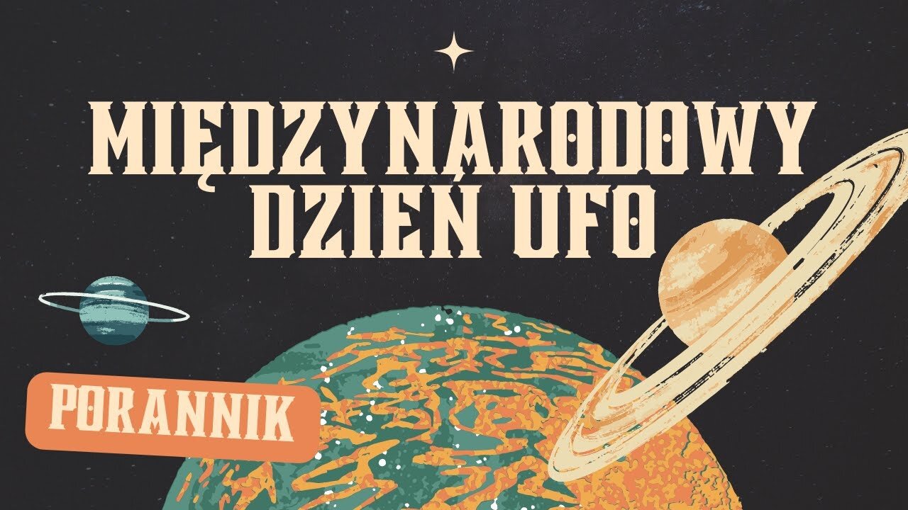 MIĘDZYNARODOWY DZIEŃ UFO | Porannik [#2]