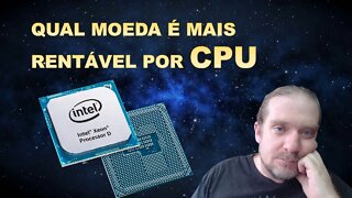 [MINERAÇÃO] QUAL É A MELHOR MOEDA PARA MINERAR COM A CPU - PROCESSADOR