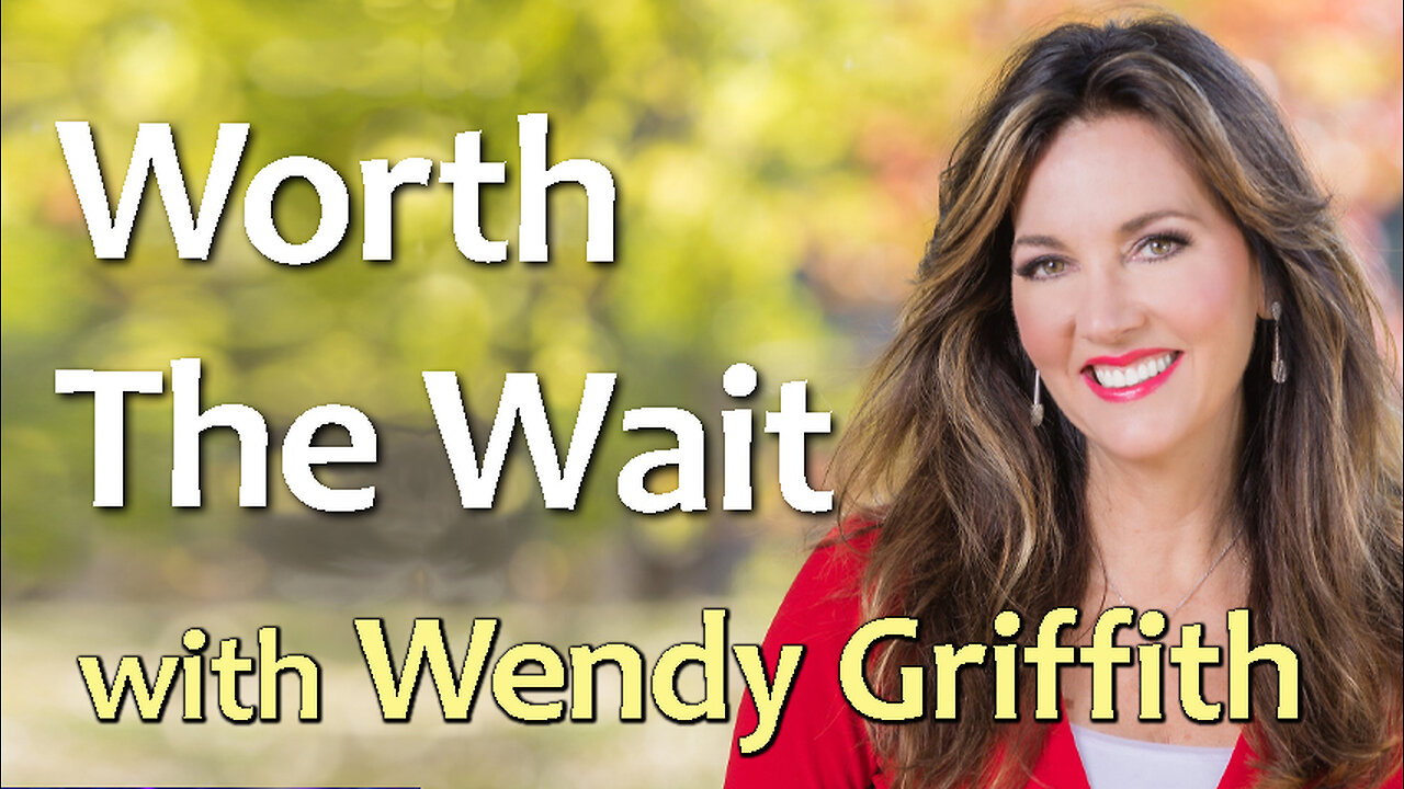 Worth The Wait - Wendy Griffith on LIFE Today Live