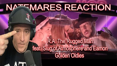 R.A. The Rugged Man Featuring Slug And Eamon - Golden Oldies Reaction