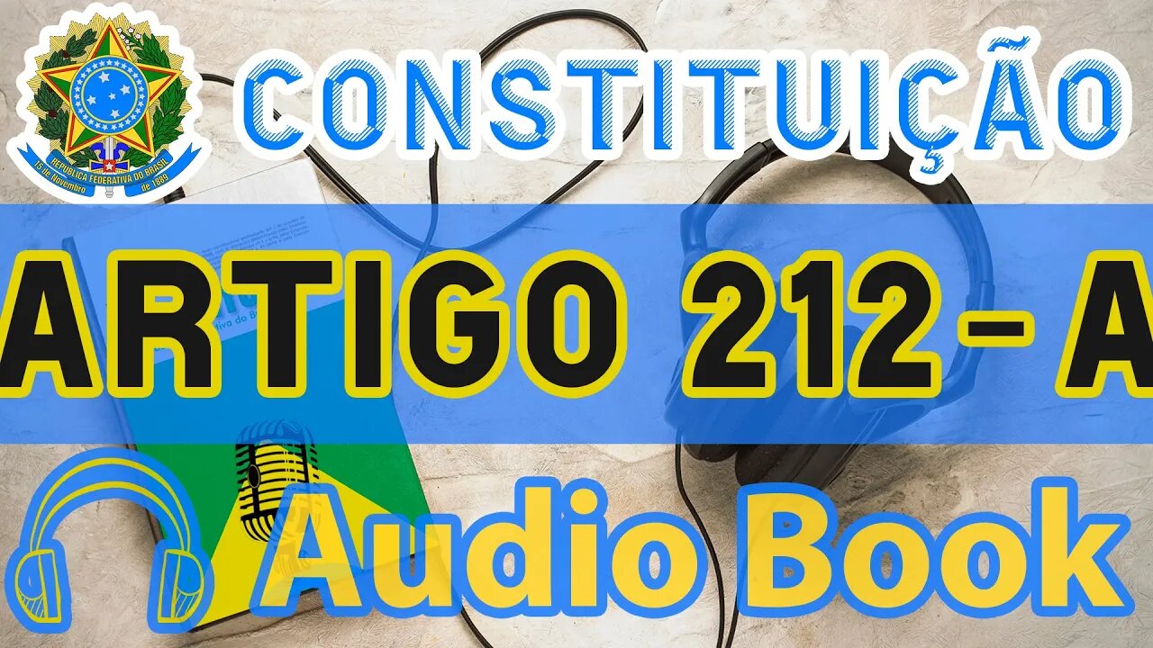 Artigo 212-A DA CONSTITUIÇÃO FEDERAL - Audiobook e Lyric Video Atualizados 2022 CF 88