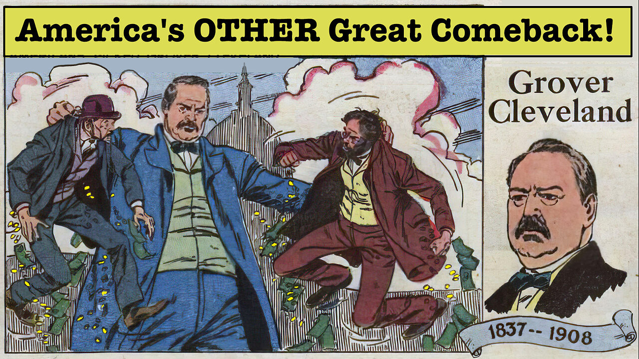 America’s OTHER Great Comeback! - The Story of Grover Cleveland