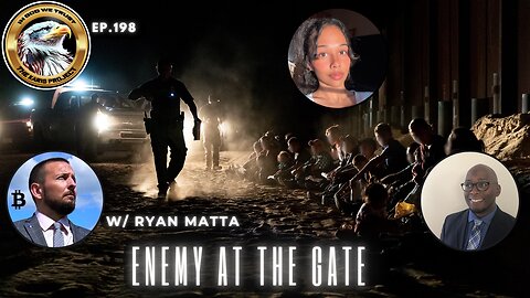 Ep. 198 – Enemy at the Gate