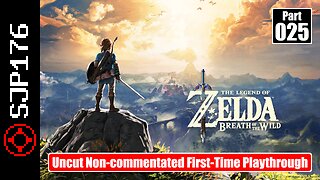 The Legend of Zelda: Breath of the Wild—Part 025—Uncut Non-commentated First-Time Playthrough