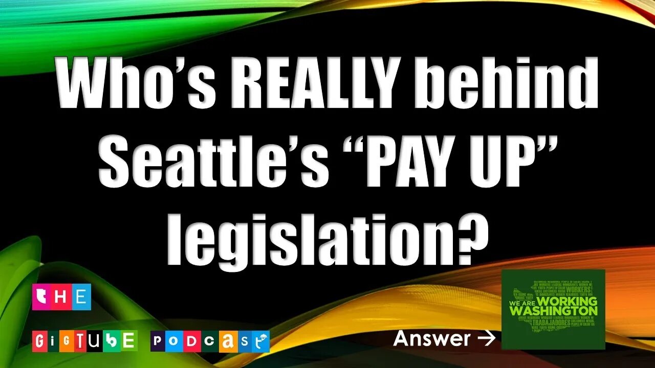 Who's REALLY behind Seattle's PAY UP legislation?