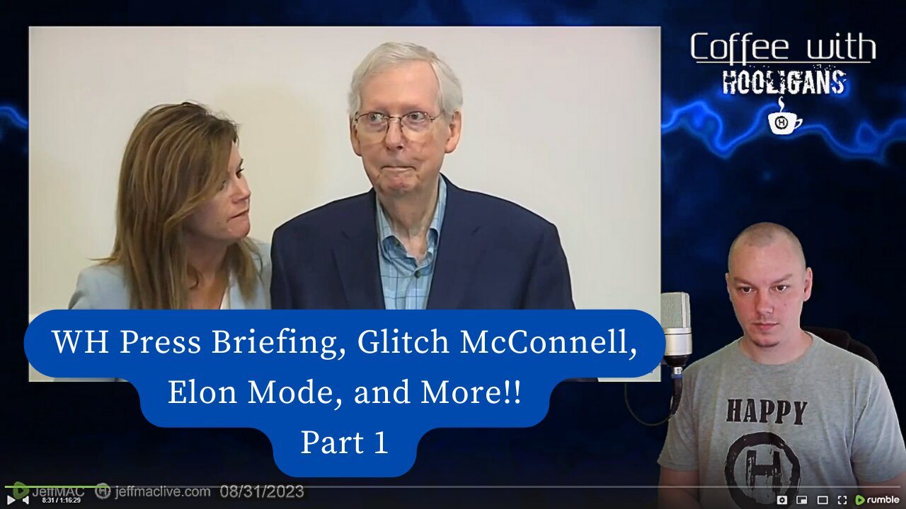 WH Press Briefing, Glitch McConnell, Elon Mode, and More!! Part 1