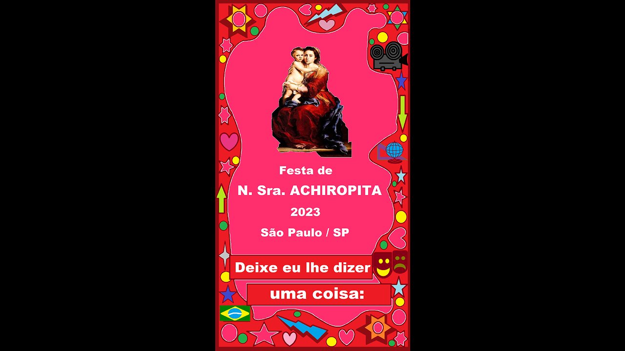 📣 Deixe eu lhe dizer uma coisa: ✨FESTA de N. SRA. ACHIROPITA´'2023✨