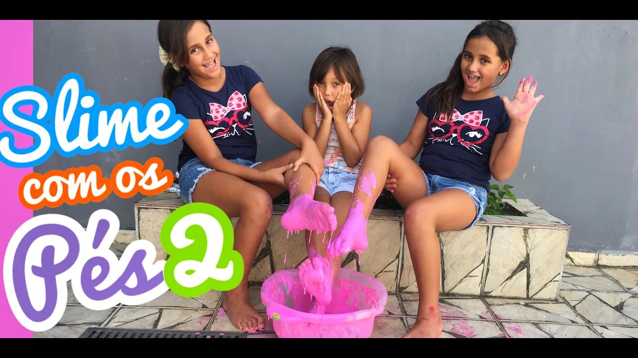 DESAFIO FAZENDO SLIME COM OS PÉS 2 , A TROLLAGEM / CHALLENGING SLIME WITH FEET - 3 irmãs demais