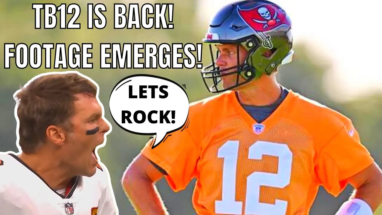 Tom Brady RETURNS To Buccaneers PRACTICE FIELD as TB12 Footage EMERGES!