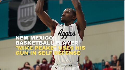 Mike Peake New Mexico basketball player use his gun in self-defense