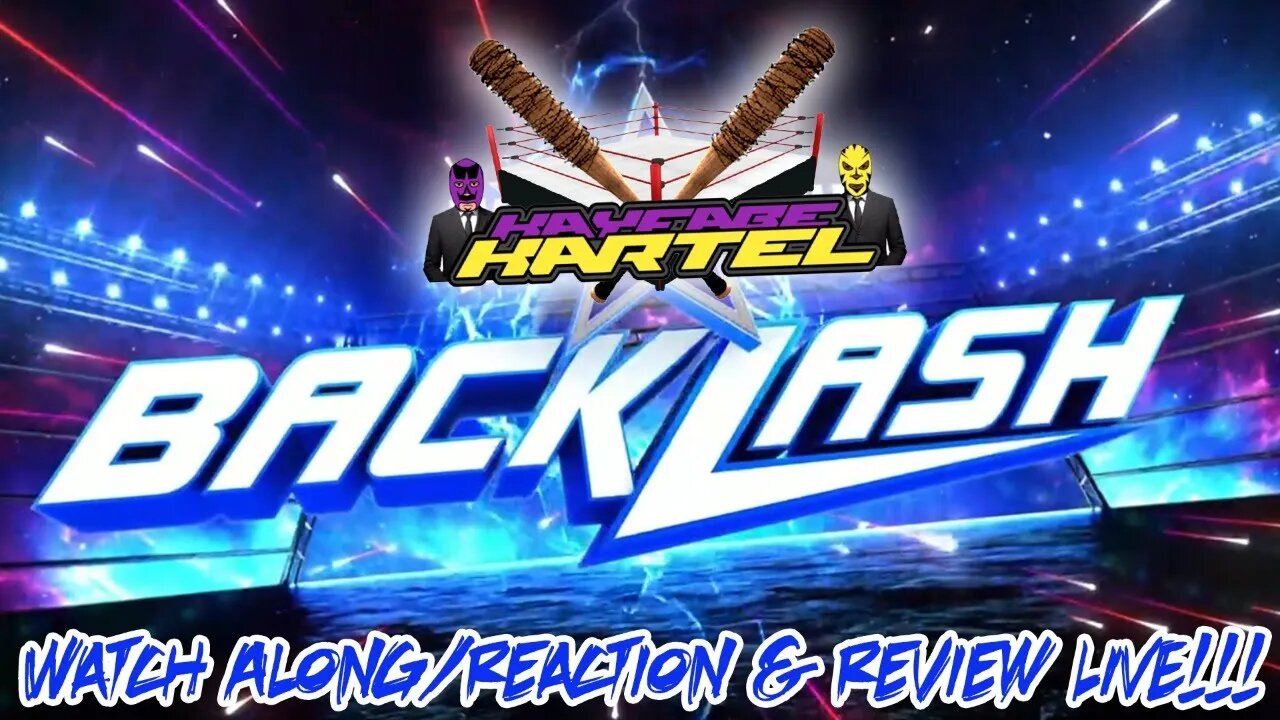 #WWE Wrestlemania Backlash Watch Along/Reaction & Review | Kayfabe Kartel LIVE!!!