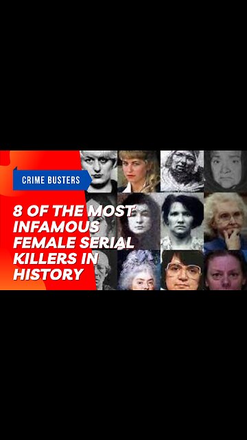 The Most Infamous Female Serial Killers in History