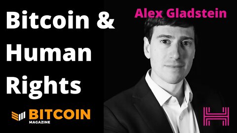 Bitcoin, Human Rights, the Oslo Freedom Forum W Alex Gladstein Bitcoin Magazine