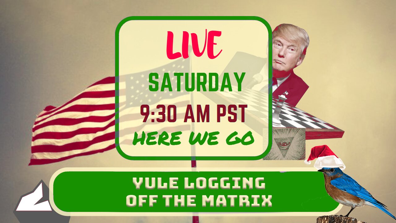 Saturday *LIVE* Yule Logging Off The Matrix Edition