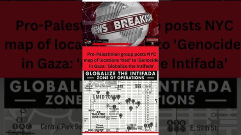 Pro Palestinian group posts NYC map of locations 'tied' to 'Genocide' in Gaza 'Globalize the Intifad