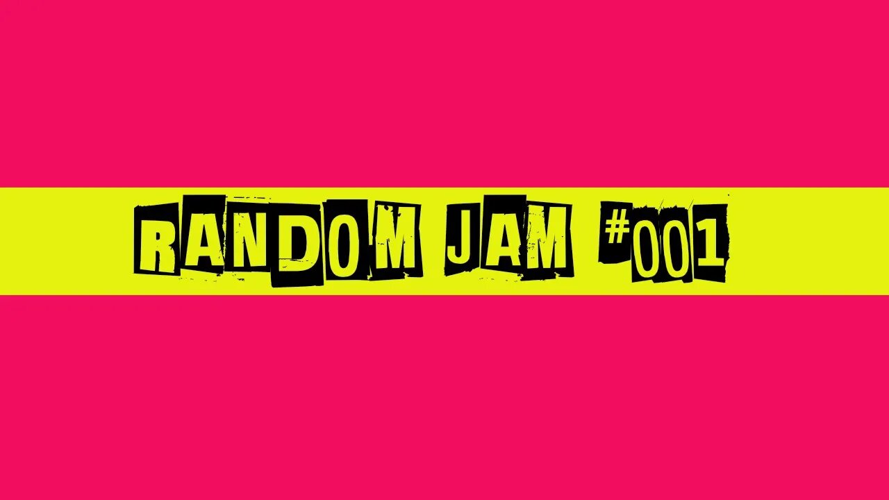 Random Jam 001