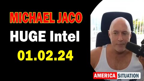 Michael Jaco HUGE Intel: "Michael Jaco Update, January 2, 2024"