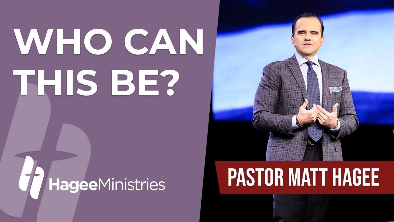 Pastor Matt Hagee - "Who Can This Be?"