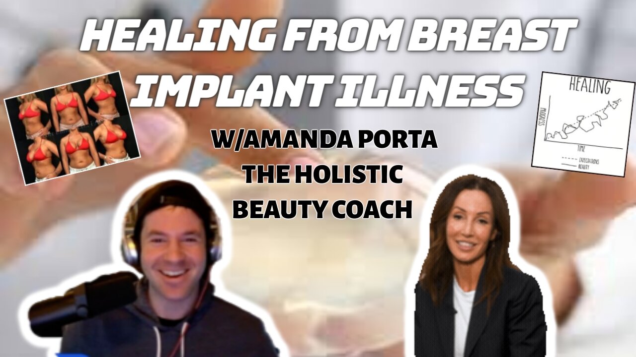 Healing From Breast Implant Illness w/Amanda Porta The Holistic Beauty Coach | Healing is a Journey