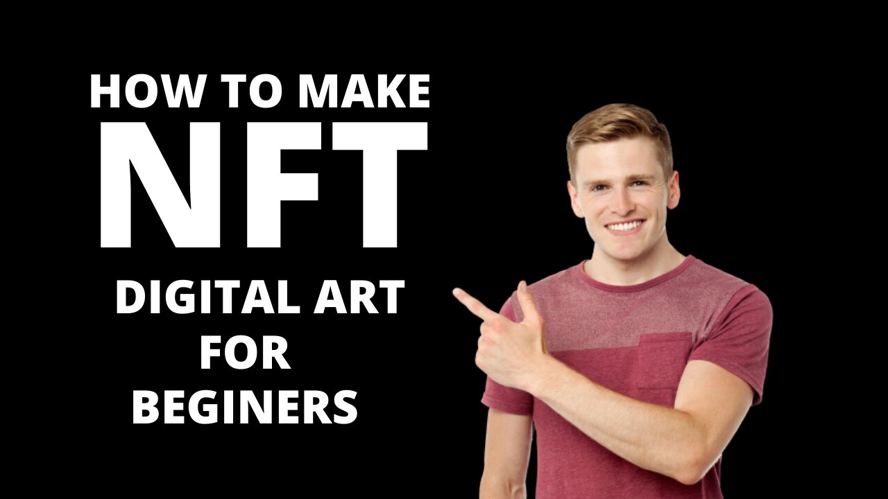 How to Make NFT Digital Art for Beginners {2021}