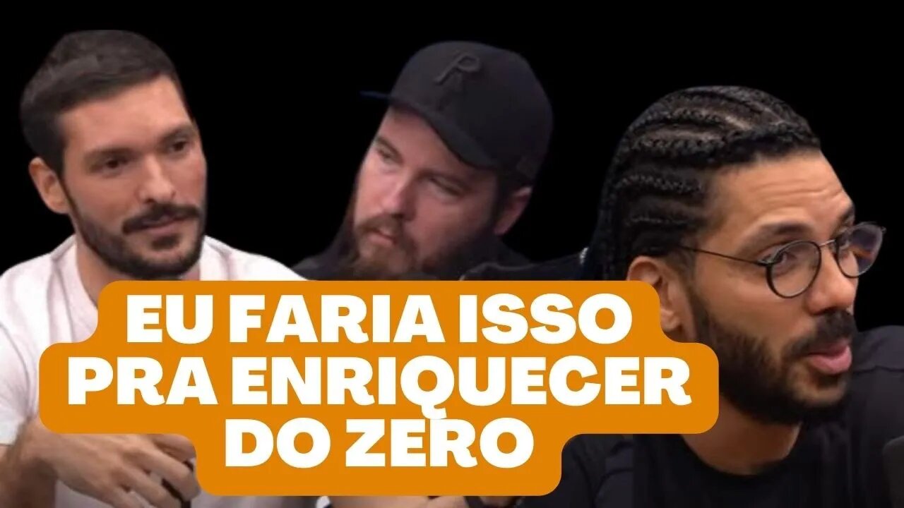 EU FARIA ISSO PRA ENRIQUECER DO ZERO