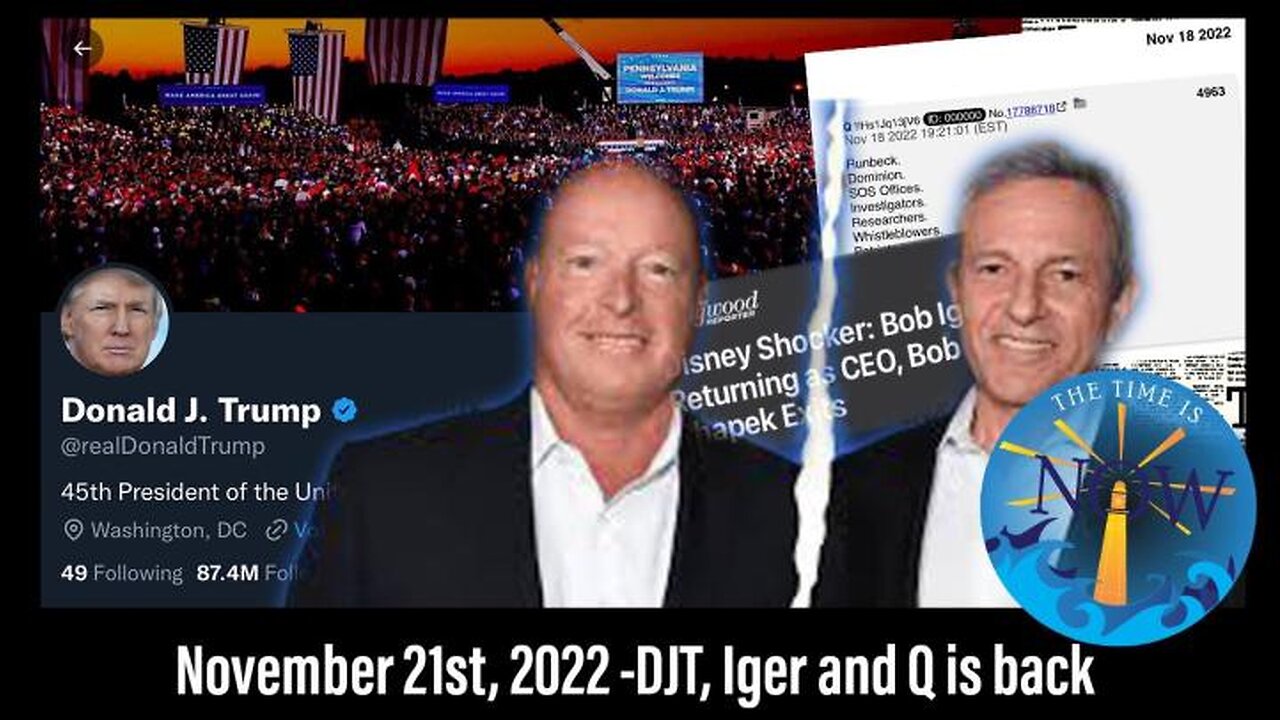 LIVE 11/21/22 - Q Returns, DJT Reinstated on Twitter, Bob Iger Back at Disney