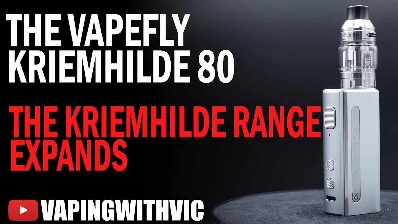 The VapeFly Kriemhilde 80 - The Kriemhilde line expands