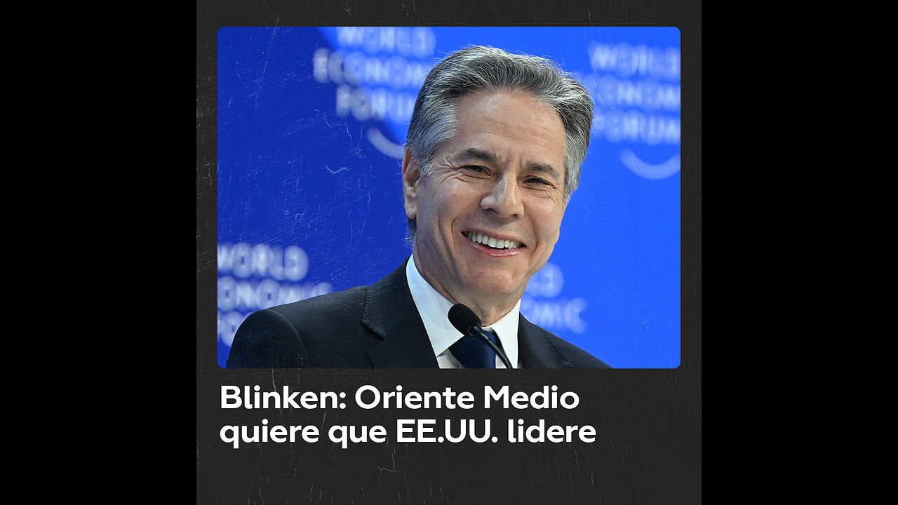 Blinken: "Oriente Medio quiere que EE.UU. esté presente"