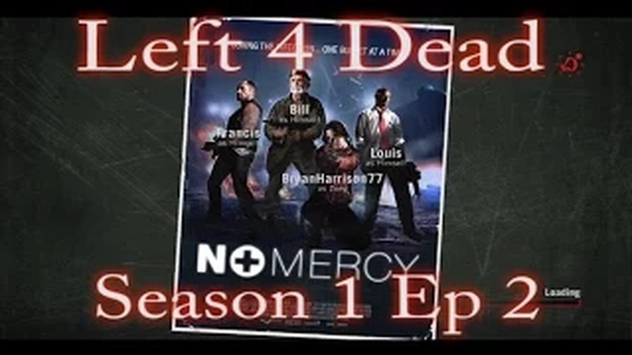 Left 4 Dead - Season 1 Ep 2