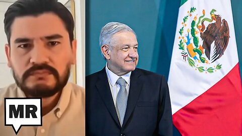 How AMLO Transformed Mexico's Political Landscape Transformed | Edwin F. Ackerman | TMR