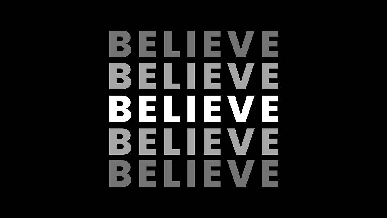 BeLIEve Pt 1