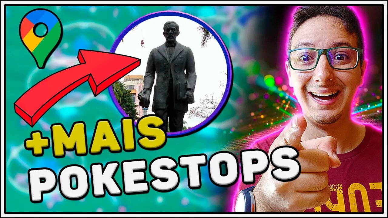MAIS POKESTOPS! AUMENTE A CHANCE DE APROVAÇÃO DE POKESTOPS! POKÉMON GO